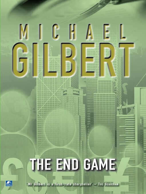 Title details for The End Game by Michael Gilbert - Available